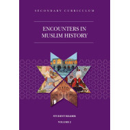 Encounters in Muslim History Student Reader Volume 2
