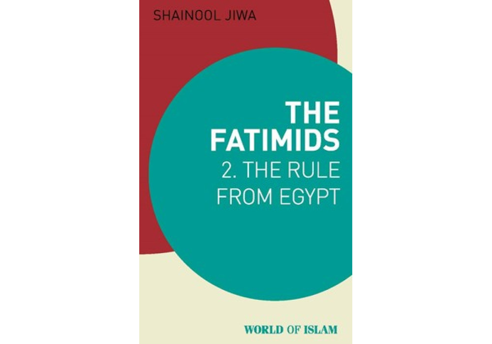 The Fatimids 2: The Rule from Egypt