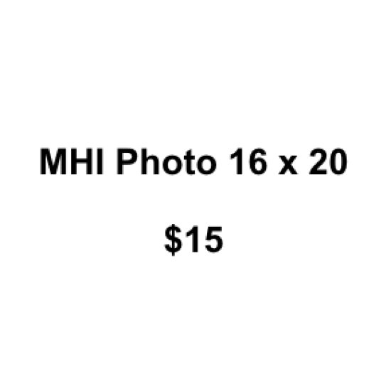 MHI Photo 16 x 20