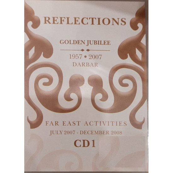 [CD] Reflections - Golden Jubilee - 1957-2007-Darbar-Far East Activities-July-2007-December-2008-CD1