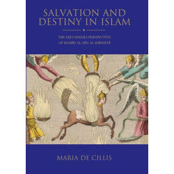 [HB] Salvation and Destiny in Islam: The Shiʿi Ismaili Perspective of Ḥamīd al-Dīn al-Kirmānī