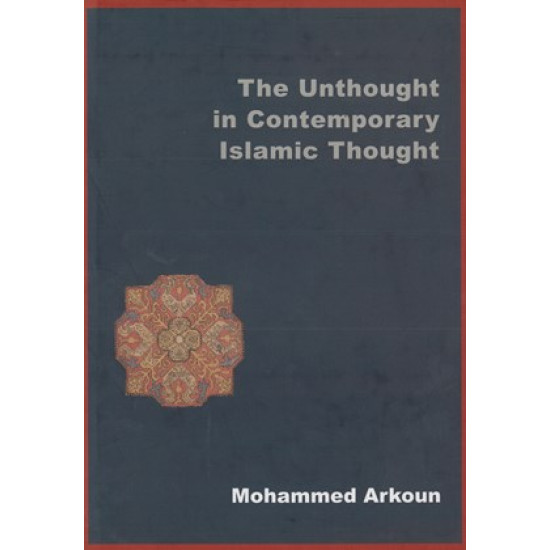 The Unthought in Contemporary Islamic Thought