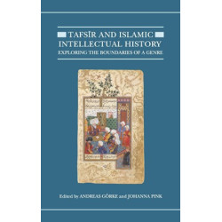 Tafsīr and Islamic Intellectual History: Exploring the Boundaries of a Genre