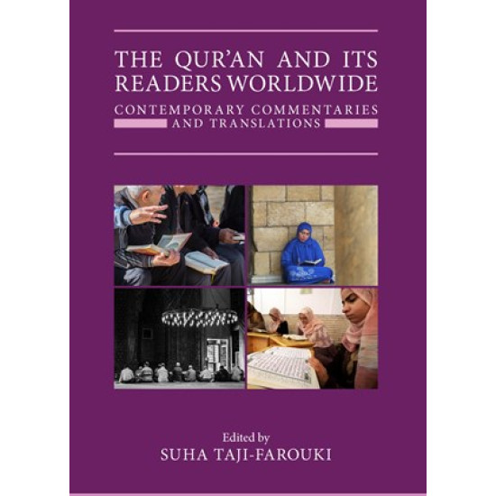 The Qur’an and its Readers Worldwide: Contemporary Commentaries and Translations