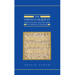 The Vernacular Qur’an: Translation and the Rise of Persian Exegesis