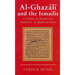 [HB] Al-Ghazali and the Ismailis: A Debate on Reason and Authority in Medieval Islam