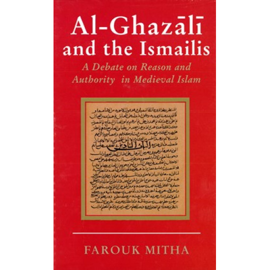 [HB] Al-Ghazali and the Ismailis: A Debate on Reason and Authority in Medieval Islam