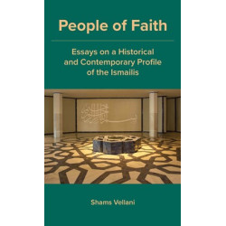 [HB] People of Faith: Essays on a Historical and Contemporary Profile of the Ismailis