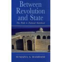 [HB] Between Revolution and State: The Path to Fatimid Statehood