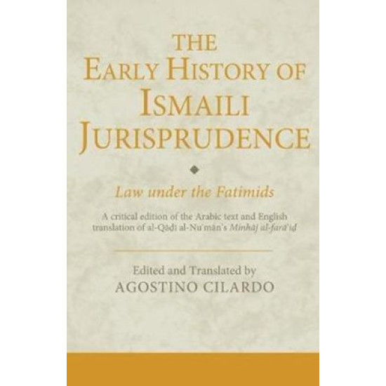 The Early History of Ismaili Jurisprudence: Law Under the Fatimids