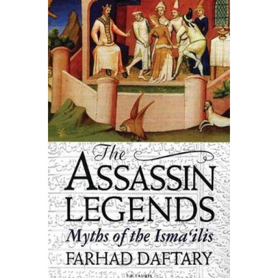 The Assassin Legends: Myths of the Isma'ilis-English