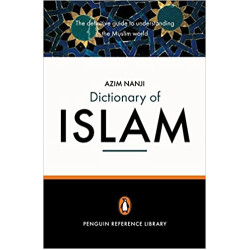 [PB] Penguin Dictionary Of Islam, The: The Definitive Guide to Understanding the Muslim World