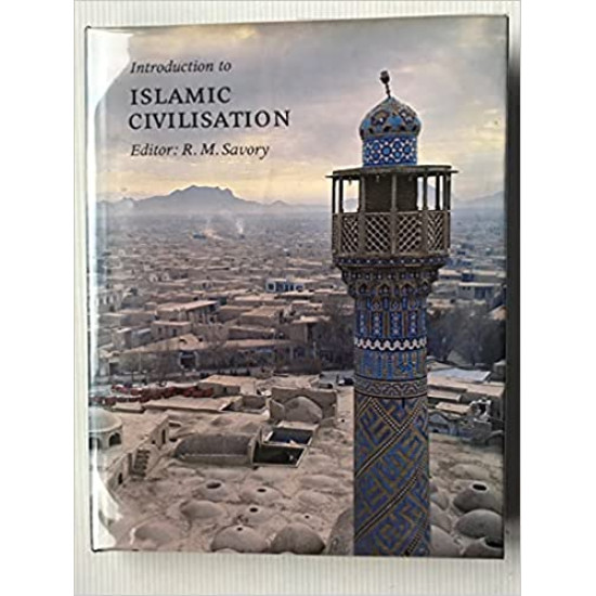 Introduction to Islamic Civilization 1st Edition