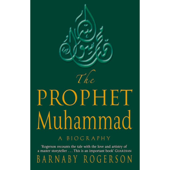 The Prophet Muhammad: A Biography