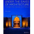 [HB] Under the Eaves of Architecture: The Aga Khan: Builder and Patron