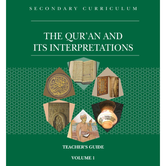 The Quran and Its Interpretations Teachers Guide Volume 1